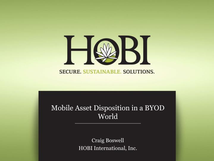 mobile asset disposition in a byod world