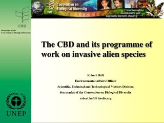 The CBD and its programme of work on invasive alien species