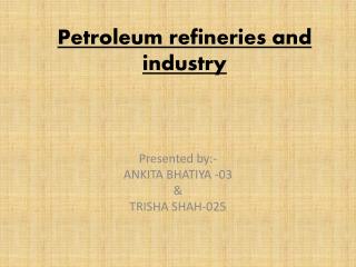 Petroleum refineries and industry