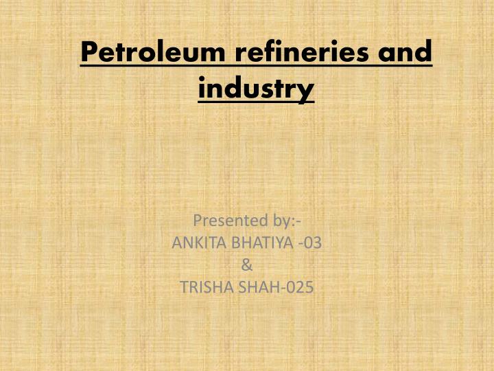 petroleum refineries and industry
