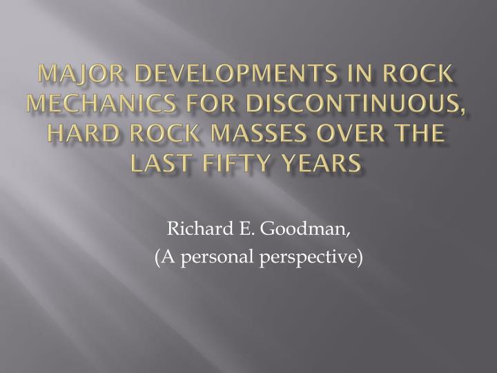 major developments in rock mechanics for discontinuous hard rock masses over the last fifty years