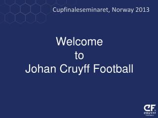 Welcome to Johan Cruyff Football