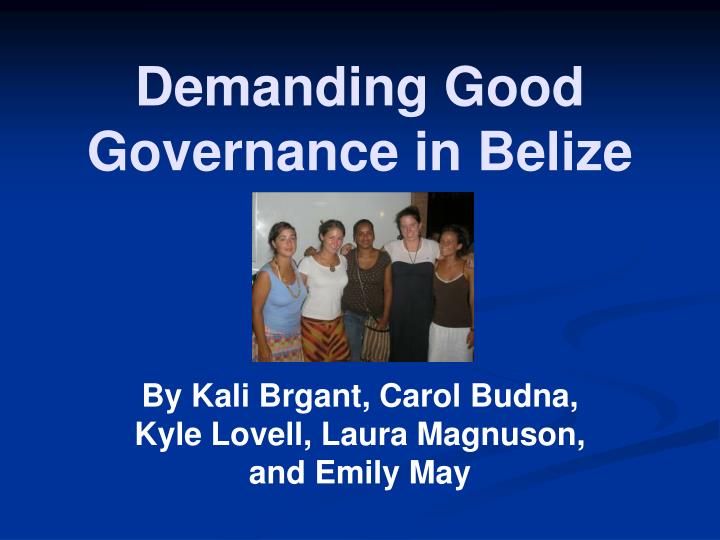 demanding good governance in belize