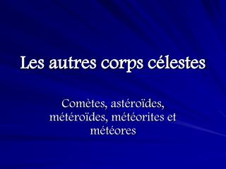 les autres corps c lestes
