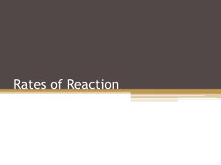 Rates of Reaction