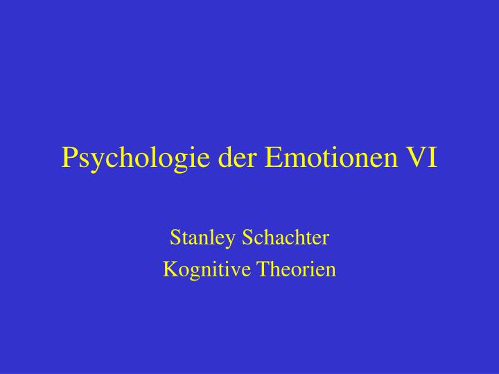 psychologie der emotionen vi