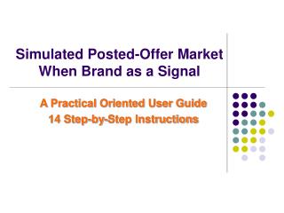 Simulated Posted-Offer Market When Brand as a Signal