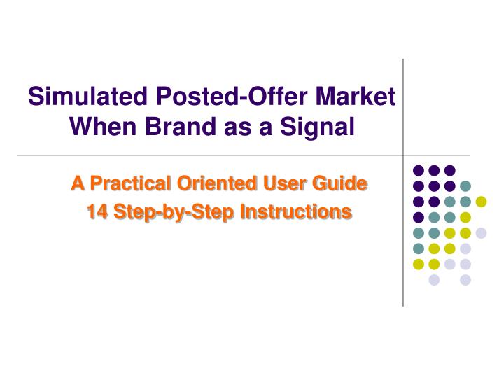 simulated posted offer market when brand as a signal