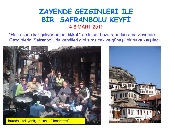 zayende gezg nler le b r safranbolu keyf 4 6 mart 2011