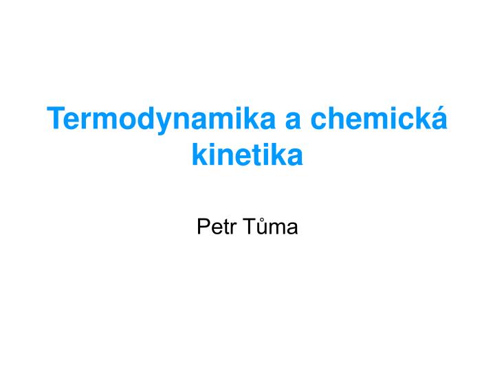 termodynamika a chemick kinetika