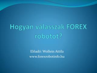 Hogyan válasszak FOREX robotot?