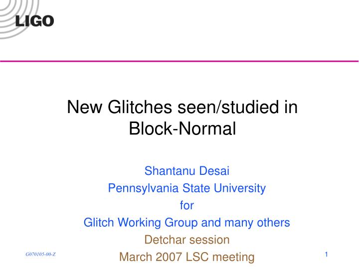 new glitches seen studied in block normal