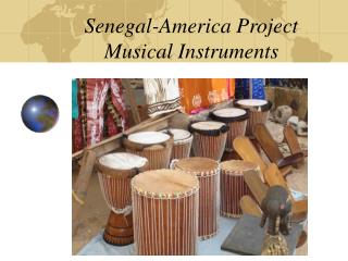 Senegal-America Project Musical Instruments