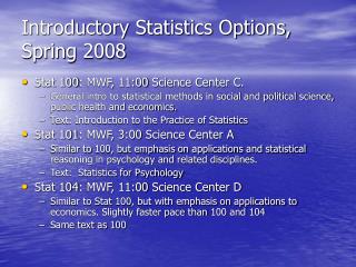 Introductory Statistics Options, Spring 2008