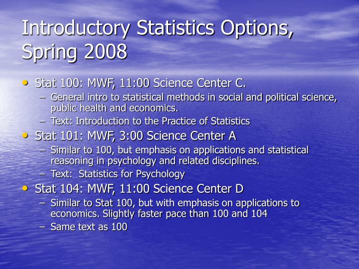 introductory statistics options spring 2008