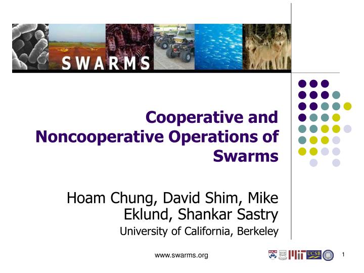 cooperative and noncooperative operations of swarms