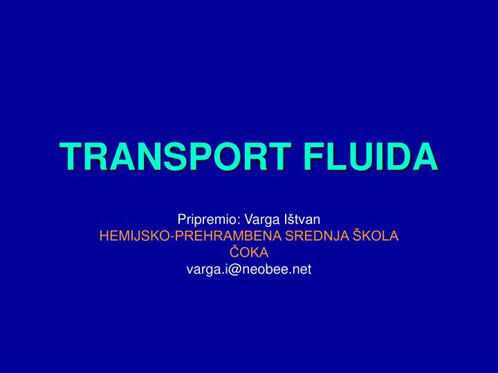 transport fluida