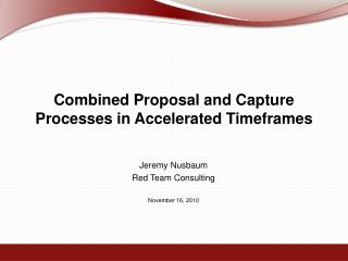Combined Proposal and Capture Processes in Accelerated Timeframes