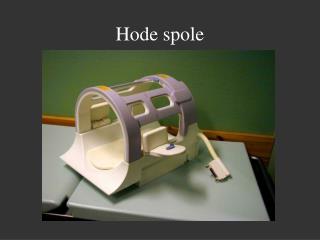hode spole