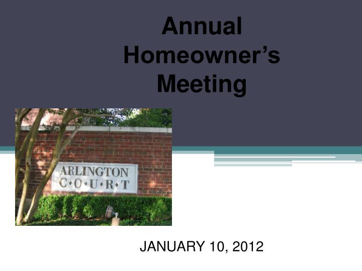 annual homeowner s meeting january 10 2012