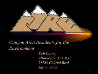CANYON AREA RESIDENTS FOR THE ENVIRONMENT
