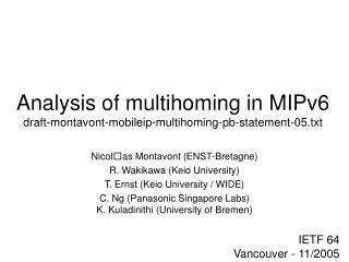 Analysis of multihoming in MIPv6 draft-montavont-mobileip-multihoming-pb-statement-05.txt