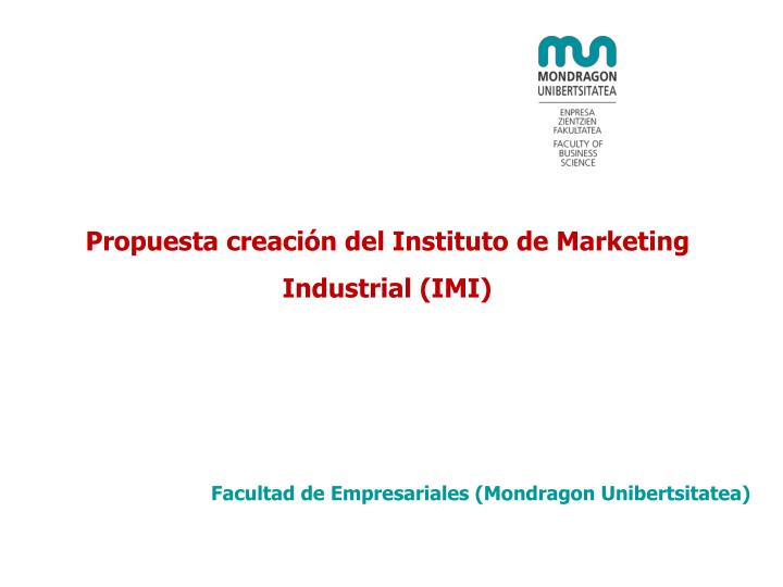 propuesta creaci n del instituto de marketing industrial imi