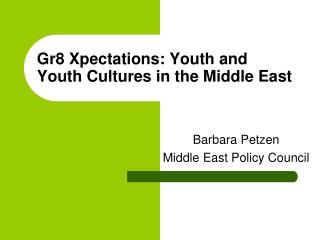 Gr8 Xpectations: Youth and Youth Cultures in the Middle East