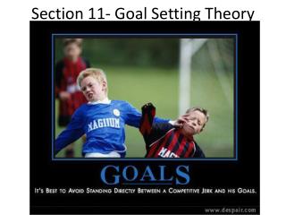 Section 11- Goal Setting Theory