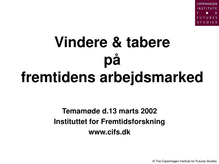 vindere tabere p fremtidens arbejdsmarked