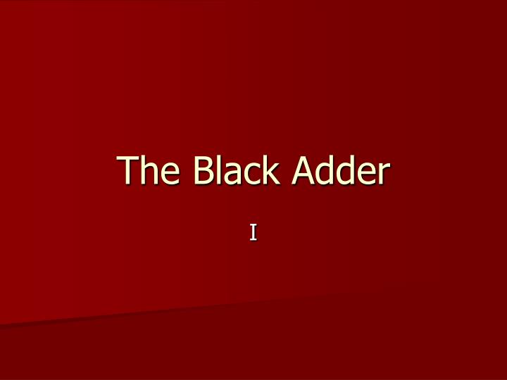 the black adder