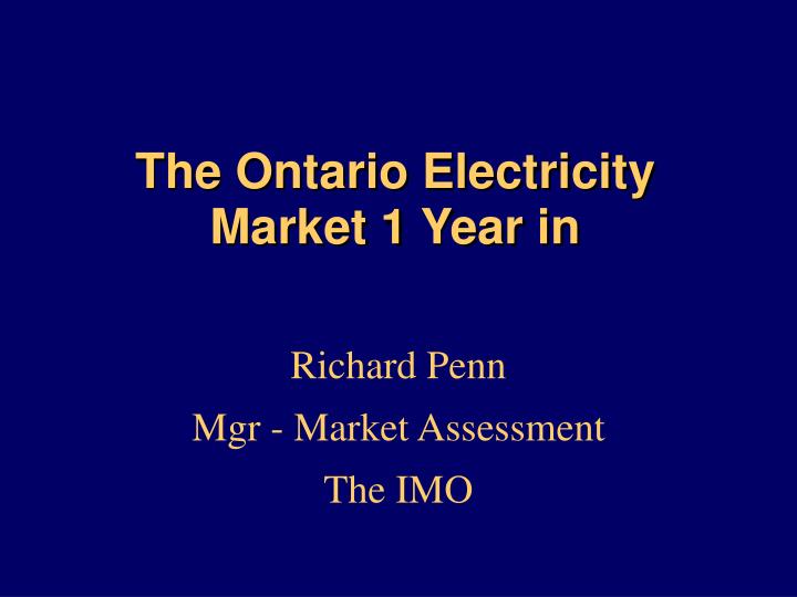 the ontario electricity market 1 year in