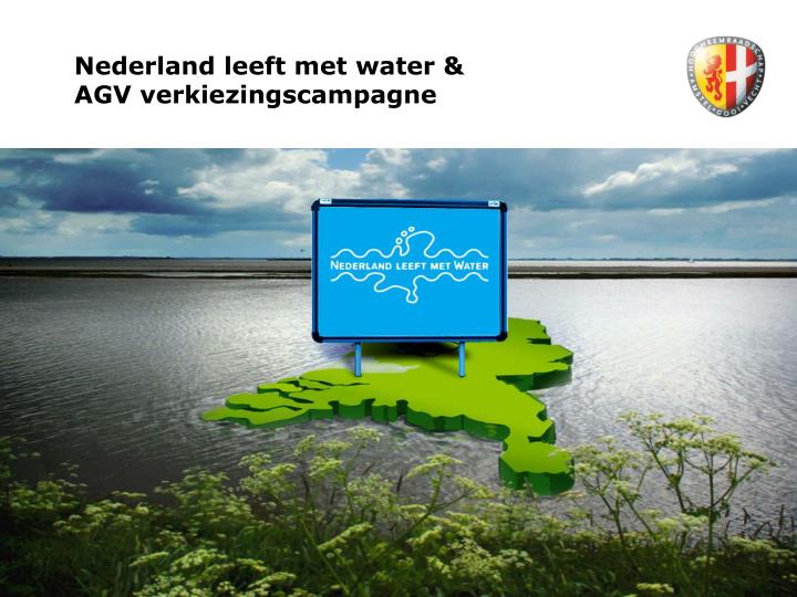 nederland leeft met water agv verkiezingscampagne