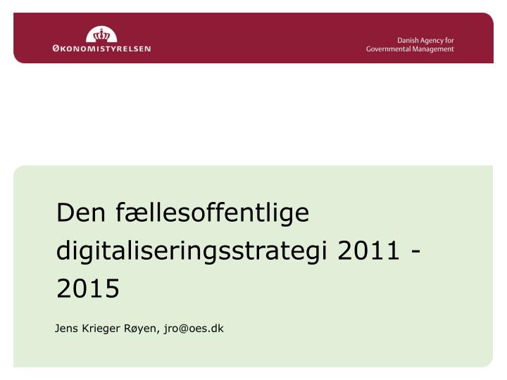 den f llesoffentlige digitaliseringsstrategi 2011 2015