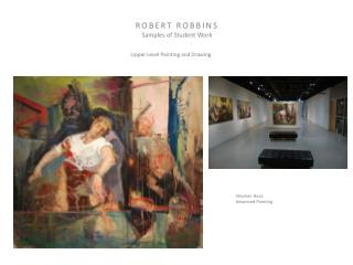 ROBERT ROBBINS Samples of Student Work