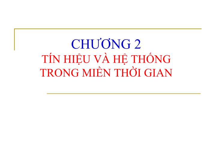 ch ng 2 t n hi u v h th ng trong mi n th i gian