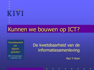 kunnen we bouwen op ict