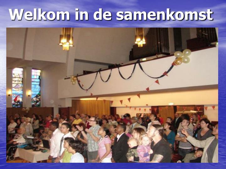 welkom in de samenkomst