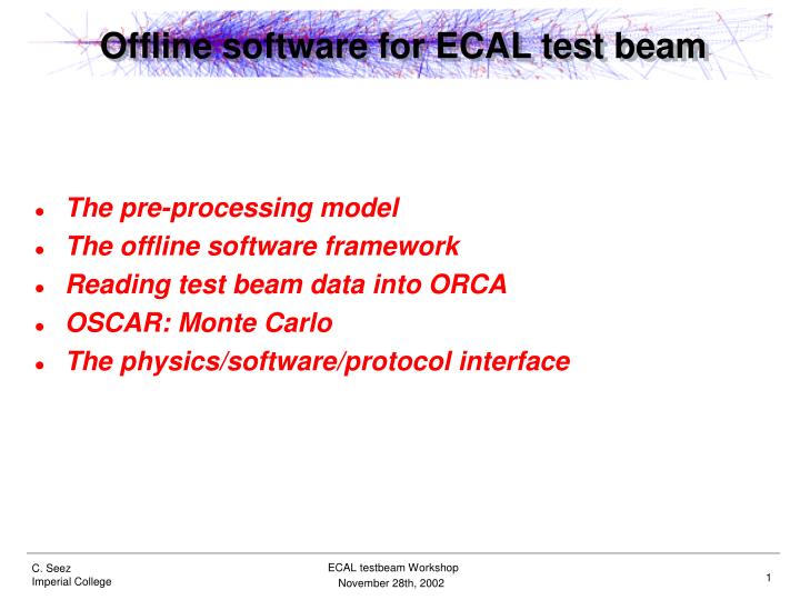 offline software for ecal test beam