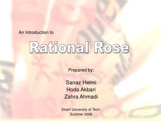 Prepared by: Sanaz Helmi Hoda Akbari Zahra Ahmadi Sharif University of Tech. Summer 2006
