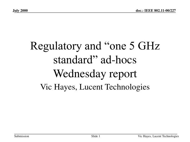regulatory and one 5 ghz standard ad hocs wednesday report