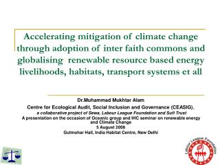 Dr.Muhammad Mukhtar Alam Centre for Ecological Audit, Social Inclusion and Governance (CEASIG) ,