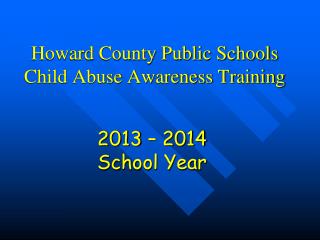 Howard County Public Schools Child Abuse Awareness Training
