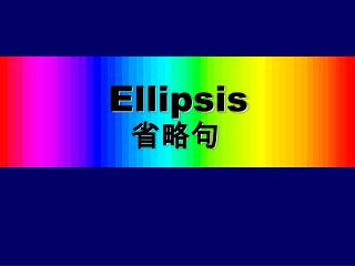 Ellipsis