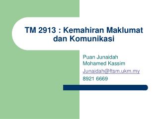 TM 2913 : Kemahiran Maklumat dan Komunikasi