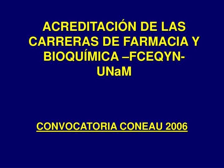 acreditaci n de las carreras de farmacia y bioqu mica fceqyn unam