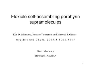 Flexible self-assembling porphyrin supramolecules