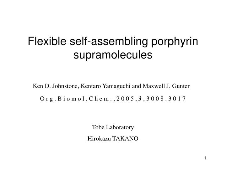 flexible self assembling porphyrin supramolecules