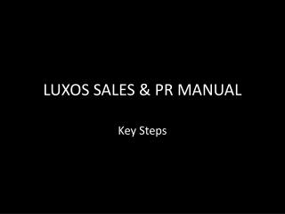 LUXOS SALES &amp; PR MANUAL