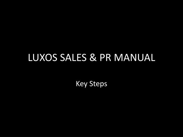 luxos sales pr manual